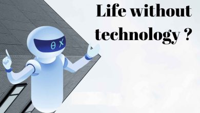 How can you live without technology? The 7 Useful Guide That Makes Living Become More Simple